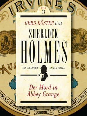 cover image of Der Mord in Abbey Grange--Gerd Köster liest Sherlock Holmes, Band 33
